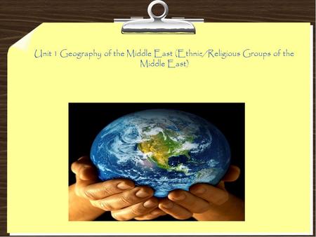 Unit 1 Geography of the Middle East (Ethnic/Religious Groups of the Middle East)