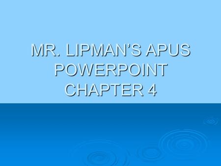 MR. LIPMAN’S APUS POWERPOINT CHAPTER 4. Chesapeake Colonies in the Seventeenth Century Chesapeake Colonies in the Seventeenth Century.