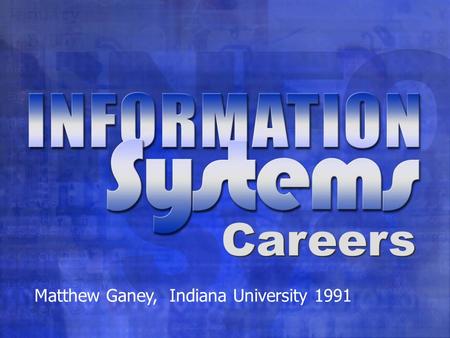 Careers Matthew Ganey, Indiana University 1991. General Mills Company of Champions.
