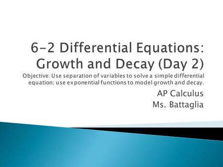 AP Calculus Ms. Battaglia. Solve the differential equation.