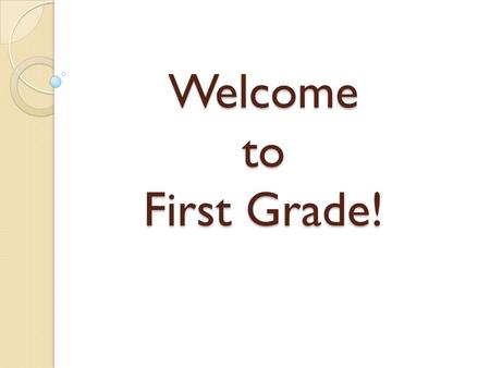 Welcome to First Grade!. School Climate Positive Behavior Intervention System (PBIS) ◦ Catoctin is a PBIS school. We are working as school to be respectful,