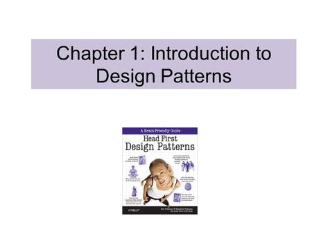 Chapter 1: Introduction to Design Patterns. SimUDuck Example.