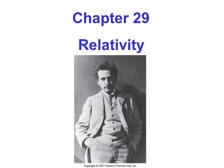 Chapter 29 Relativity.
