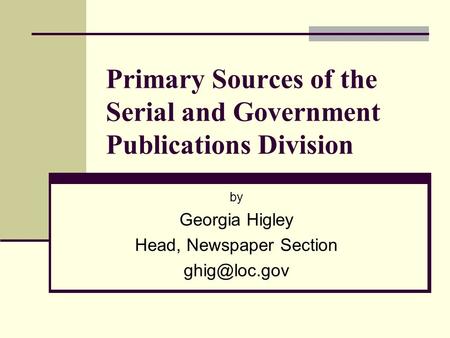 Primary Sources of the Serial and Government Publications Division by Georgia Higley Head, Newspaper Section