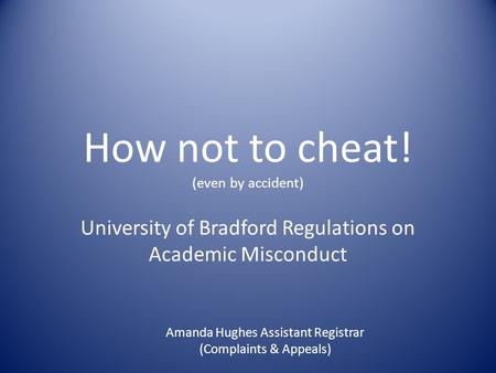 How not to cheat! (even by accident)
