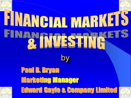by by Financial Markets The place where entities with surplus funds and those requiring funds transact business. The financial market comprises: Money.