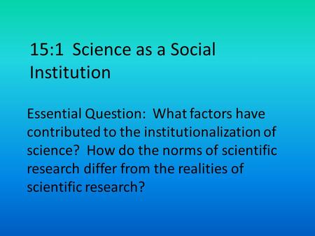 15:1 Science as a Social Institution