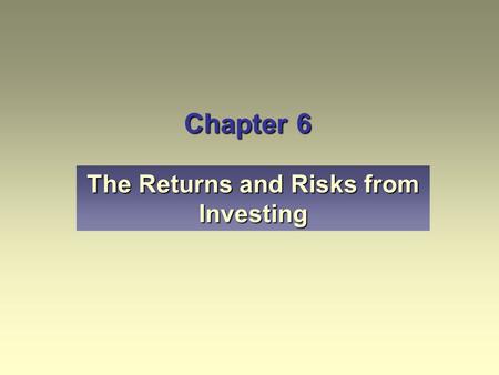 The Returns and Risks from Investing