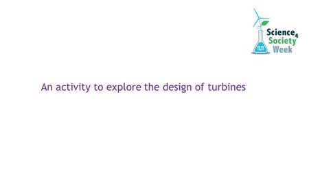An activity to explore the design of turbines. What do you know about wind power? What has wind power been used for across the years?