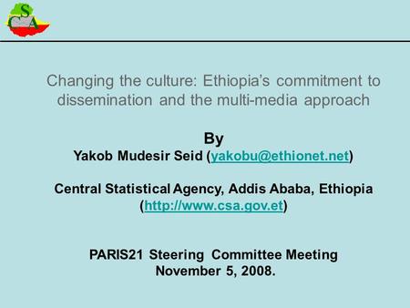 Changing the culture: Ethiopia’s commitment to dissemination and the multi-media approach By Yakob Mudesir Seid