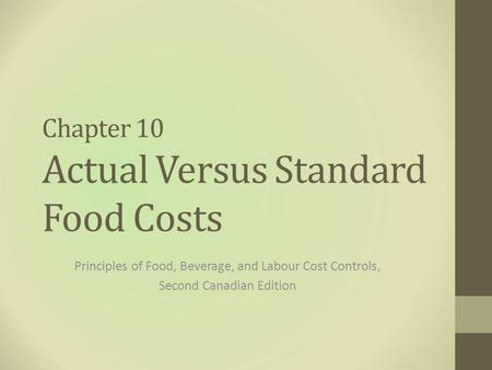 Chapter 10 Actual Versus Standard Food Costs