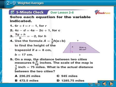Over Lesson 2–8. Splash Screen Weighted Averages Lesson 2-9A Mixture Problems.