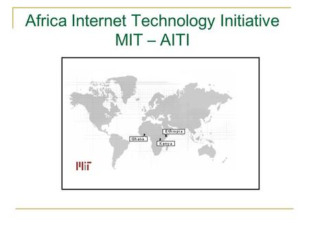 Africa Internet Technology Initiative MIT – AITI.