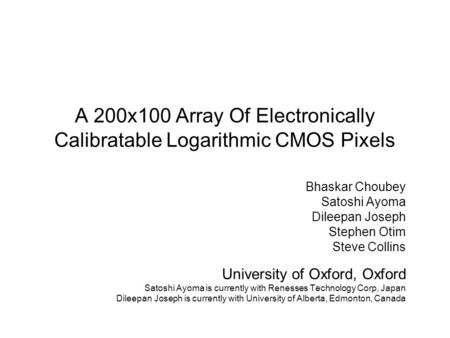 A 200x100 Array Of Electronically Calibratable Logarithmic CMOS Pixels
