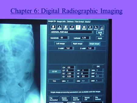 Chapter 6: Digital Radiographic Imaging