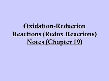 Oxidation-Reduction Reactions (Redox Reactions) Notes (Chapter 19)
