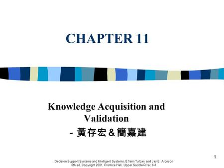 Knowledge Acquisition and Validation －黃存宏＆簡嘉建