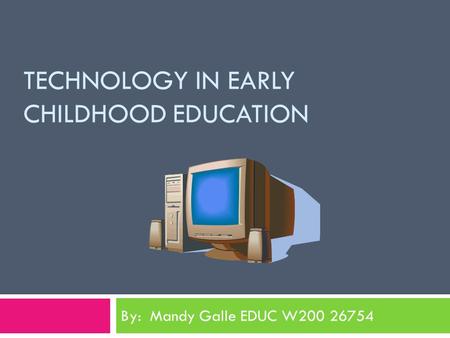 Technology in Early childhood education