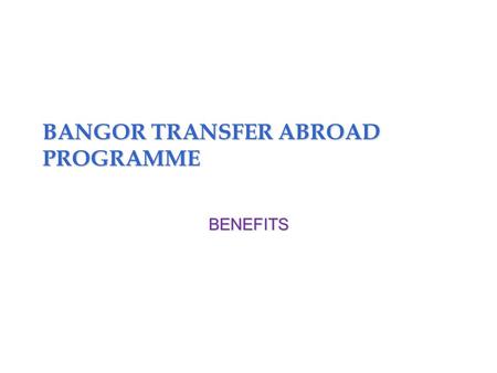 BANGOR TRANSFER ABROAD PROGRAMME BENEFITS. Copyright © 2011 Pearson Education, Inc. publishing as Prentice Hall13–2 Benefits Supplemental pay Executive.