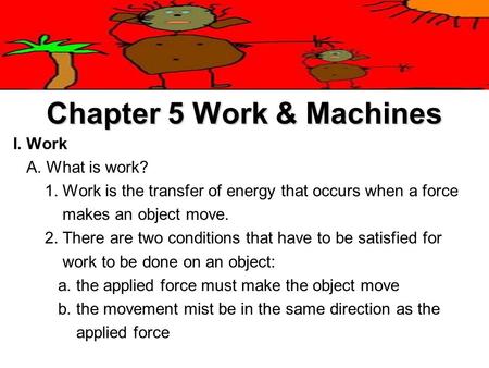 Chapter 5 Work & Machines