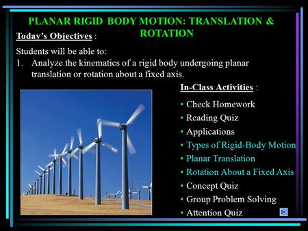 PLANAR RIGID BODY MOTION: TRANSLATION & ROTATION