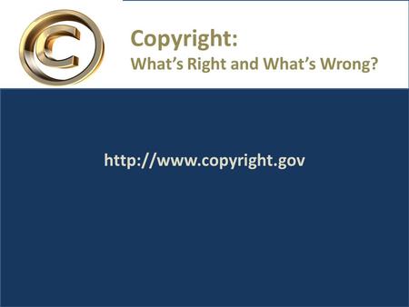 Copyright: What’s Right and What’s Wrong?