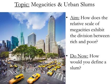 Topic: Megacities & Urban Slums