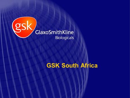 GSK South Africa. “Our global quest is to improve the quality of human life by enabling people to do more, feel better and live longer” GlaxoSmithKline.