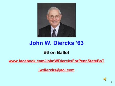 1 John W. Diercks ’63 #6 on Ballot