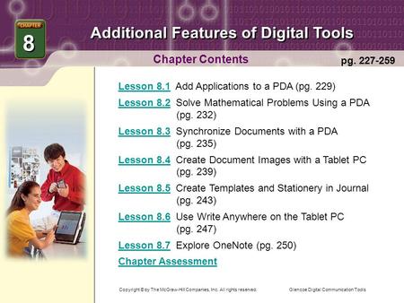Glencoe Digital Communication Tools Additional Features of Digital Tools Chapter Contents Lesson 8.1Lesson 8.1 Add Applications to a PDA (pg. 229) Lesson.