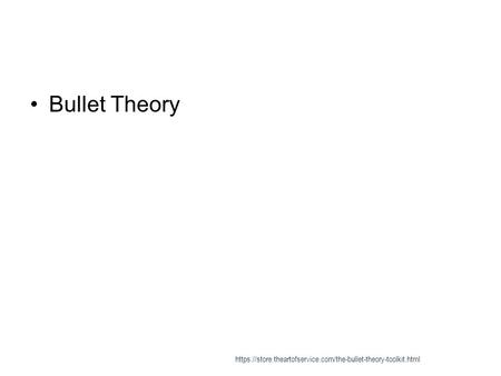 Bullet Theory https://store.theartofservice.com/the-bullet-theory-toolkit.html.