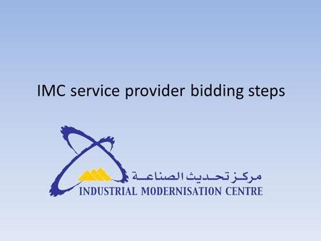 IMC service provider bidding steps. Add your Username and Password as shown above.