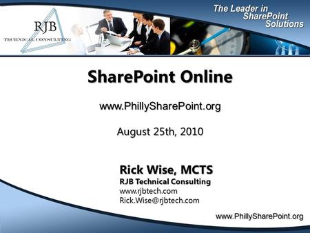 SharePoint Online  August 25th, 2010 Rick Wise, MCTS RJB Technical Consulting