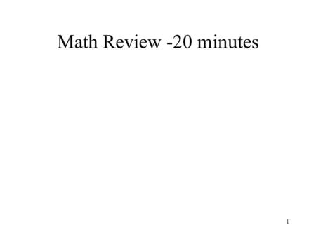 Math Review -20 minutes.
