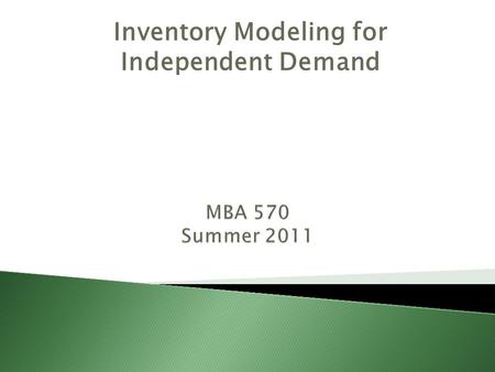 Inventory Modeling for Independent Demand