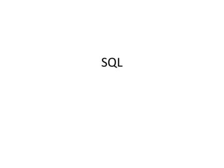 SQL. Basic Structure SQL is based on set and relational operations with certain modifications and enhancements A typical SQL query has the form: select.
