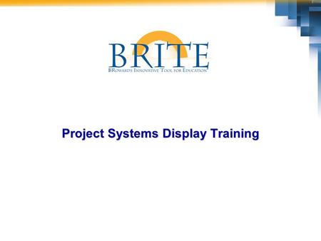 Project Systems Display Training. 2 Capital Budget & Project Systems Overview  Projects created in the project systems module will be for Facilities.