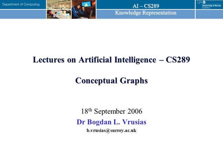 Lectures on Artificial Intelligence – CS289 Conceptual Graphs