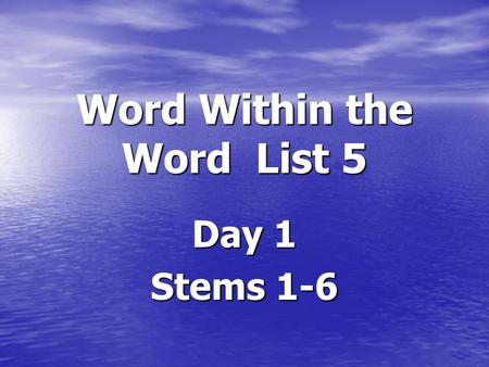 Word Within the Word List 5 Day 1 Stems 1-6 stem 1 Vita: life Vita: life Examples: Examples: Vitamin: pill taken to make your body/life healthier Vitamin: