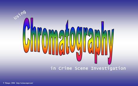In Crime Scene Investigation T. Trimpe 2006  Using.