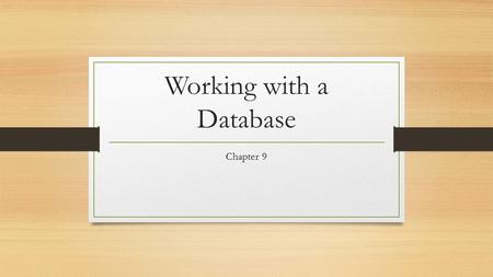 Working with a Database