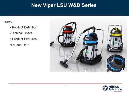 1 New Viper LSU W&D Series INDEX Product Definition Techical Specs Product Features Launch Date.