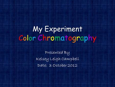 My Experiment Color Chromatography