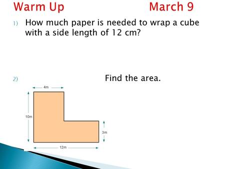 1) How much paper is needed to wrap a cube with a side length of 12 cm? 2) Find the area.