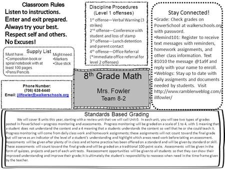 8 th Grade Math Mrs. Fowler Team 8-2 Discipline Procedures (Level 1 offenses) Must have… Composition book or spiral notebook with at least 100 pages. Pens/Pencils.