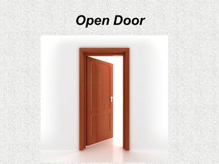 Open Door. Revelation 3: 7 “To the angel of the church in Philadelphia write: These are the words of him who is holy and true, who holds the key of David.