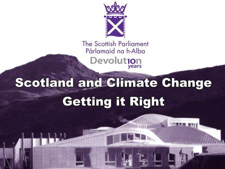Climate Change Impacts and Adaptation: A View from Canada Scotland and Climate Change Getting it Right: International Perspectives on climate change and.