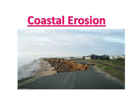 Coastal Erosion.
