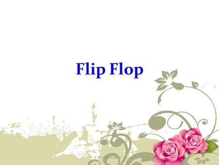Flip Flop www.ustudy.in.