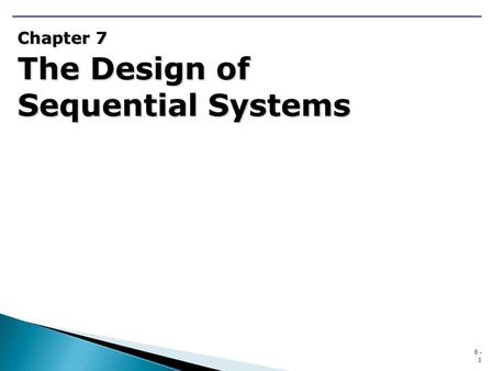 Chapter 7 The Design of Sequential Systems.